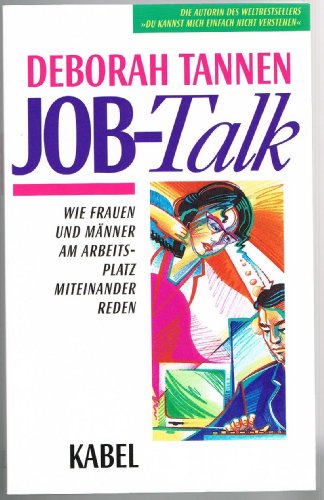 9783822503010: Job- Talk. Wie Frauen und Mnner am Arbeitsplatz miteinander reden.