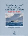 Beispielbild fr Bordleben auf Rostocker Handelsschiffen 1950 - 1990 zum Verkauf von O+M GmbH Militr- Antiquariat