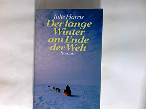 9783822503553: Der lange Winter am Ende der Welt by Harris, Julie