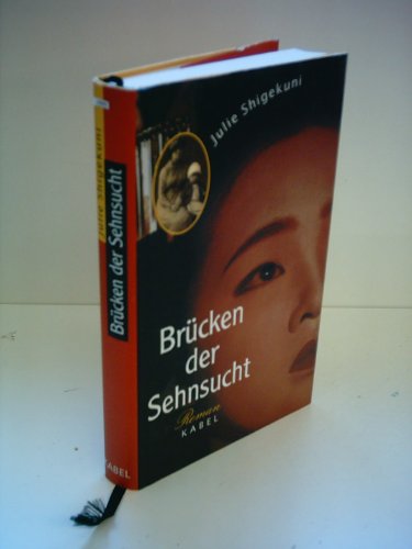Stock image for Brcken der Sehnsucht. Roman. for sale by Der Buchfreund
