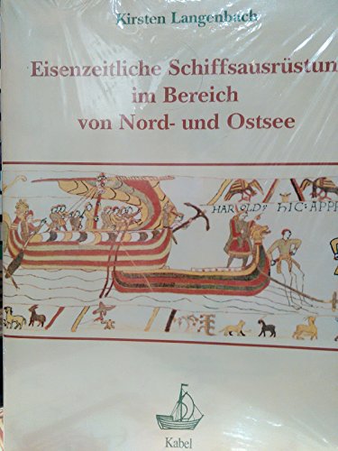 Eisenzeitliche Schiffsausrüstung im Bereich von Nord- und Ostsee. (*Schriften des Deutschen Schif...