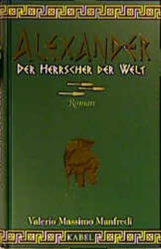 9783822505069: Alexander. Der Herrscher der Welt.