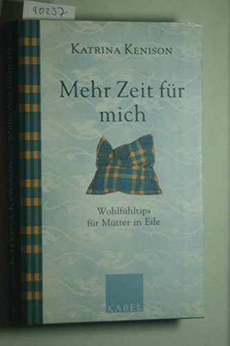 Mehr Zeit für mich - Kenison, Katrina