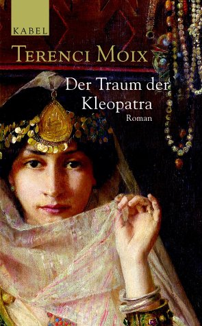 9783822505205: Der Traum der Kleopatra. Roman.