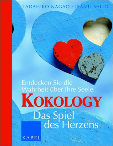 Stock image for Kokology - Das Spiel des Herzens - Entdecken Sie die Wahrheit ueber Ihre Seele for sale by medimops