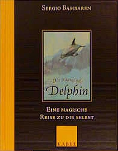 Imagen de archivo de Der trumende Delphin. Sonderausgabe. Eine magische Reise zu dir selbst. a la venta por Books Unplugged