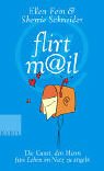 9783822506417: Flirt-Mail: Die Kunst den Mann frs Leben im Netz zu angeln