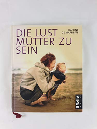 9783822506691: Die Lust, Mutter zu sein