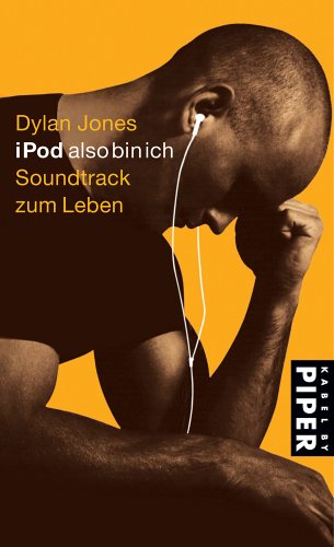 Imagen de archivo de iPod also bin ich: Soundtrack zum Leben (Taschenbuch) von Dylan Jones (Autor), und andere a la venta por Nietzsche-Buchhandlung OHG