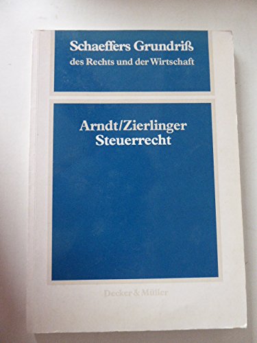 Stock image for Steuerrecht. Schaeffers Grundri des Rechts und der Wirtschaft. Band 39/1 im 74. Tausend. Softcover for sale by Deichkieker Bcherkiste