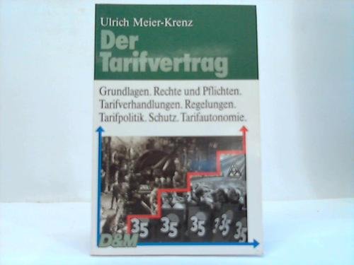 9783822607893: Der Tarifvertrag. Grundlagen - Rechte und Pflichten - Tarifverhandlungen - Regelungen - Tarifpolitik - Schutz - Tarifautonomie -