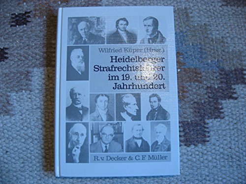 Imagen de archivo de Heidelberger Strafrechtslehrer im 19. und 20. Jahrhundert. a la venta por Antiquariat + Verlag Klaus Breinlich