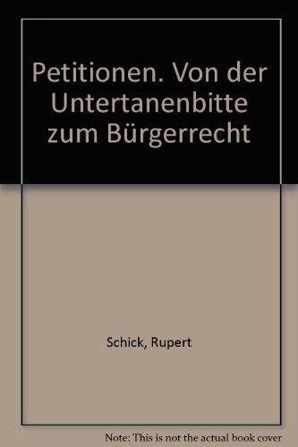 Stock image for Petitionen. Von der Untertanenbitte zum Brgerrecht for sale by Versandantiquariat Felix Mcke
