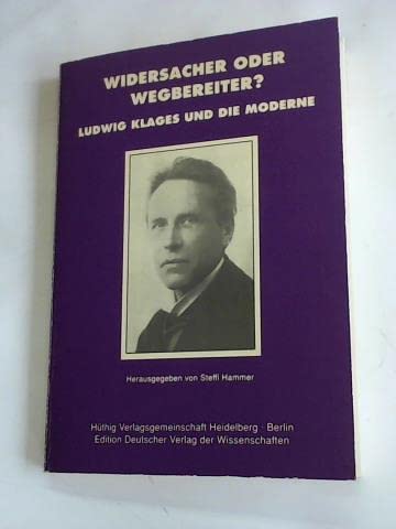 Imagen de archivo de Widersacher oder Wegbereiter? : Ludwig Klages und die Moderne ; Materialien der gleichnamigen Tagung, die vom 21. bis 23. Mai 1992 in der Martin-Luther-Universitt zu Halle. a la venta por BBB-Internetbuchantiquariat