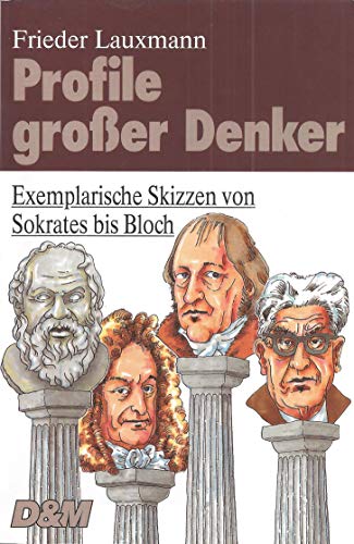 Beispielbild fr Profile groer Denker. Exemplarische Skizzen von Sokrates bis Bloch zum Verkauf von Gerald Wollermann