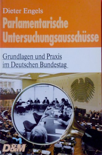 9783822628898: Parlamentarische Untersuchungsausschsse. Grundlagen und Praxis im Deutschen Bundestag