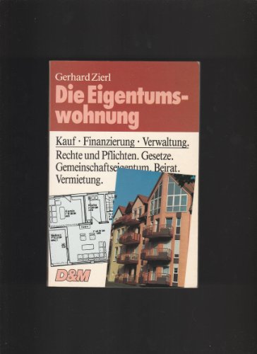 Stock image for Die Eigentumswohnung. Kauf - Finanzierung - Verwaltung for sale by medimops