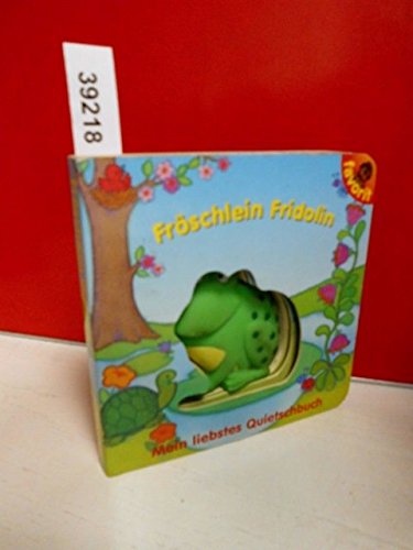 9783822730164: Mein liebstes Quietschbuch. Frschlein Fridolin - Hschen Hopp - Fischlein Wanda - Entlein Quack