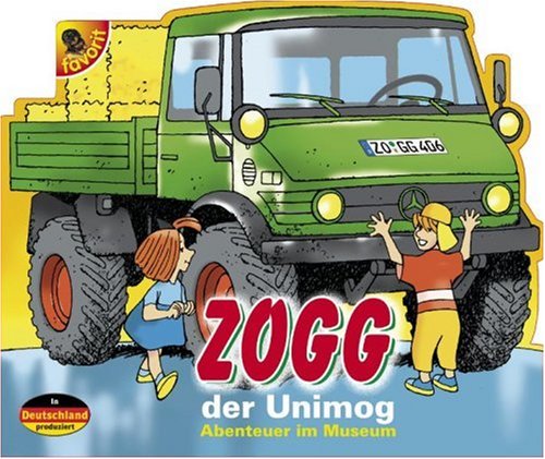Beispielbild fr ZOGG, der Unimog: Abenteuer im Museum zum Verkauf von medimops