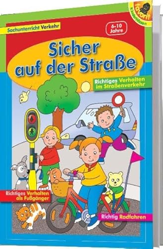 Beispielbild fr Sicher auf der Strae: Richtiges Verhalten im Straenverkehr zum Verkauf von medimops