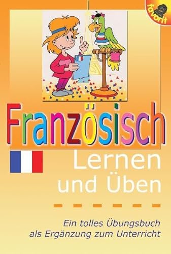 Beispielbild fr Franzsisch Lernen und ben. Ein tolles bungsbuch als Ergnzung zum Unterricht zum Verkauf von medimops