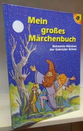 Beispielbild fr Mein GroBes Marchenbuch: Marchen Der Gebruder Grimm zum Verkauf von Xochi's Bookstore & Gallery