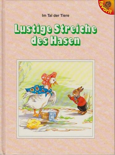 Stock image for Lustige Streiche des Hasen. Im Tal der Tiere. for sale by Antiquariat Renate Wolf-Kurz M.A.