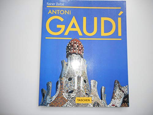 9783822800744: Gaudi: 1852-1926 : Antoni Gaudi I Cornet-A Life Devoted to Architecture