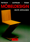 Stock image for Mbeldesign des 20. Jahrhunderts. for sale by Antiquariat & Verlag Jenior