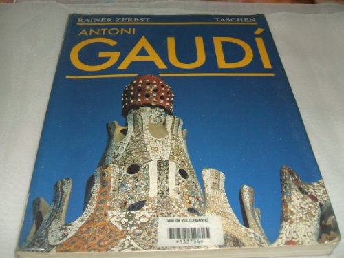 9783822801055: Antonio Gaudi : Une vie en architecture