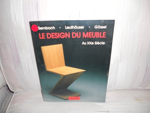 9783822801635: LE DESIGN DU MEUBLE AU XXe Siecle French edition
