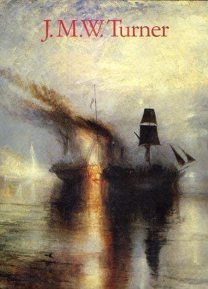 J.M.W. Turner 1775 - 185. Die Welt des Lichtes und der Farbe