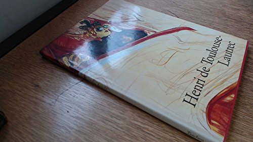 Stock image for Henri de Toulouse-Lautrec 1864-1901 : The Theatre of Life for sale by Better World Books