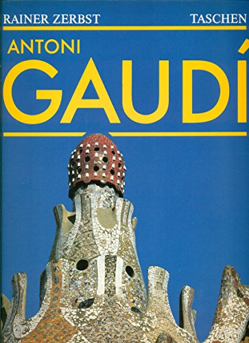9783822804605: Antoni Gaud - 1852-1962 Antoni Gaud i Cornet - una vita nell'architettura