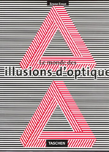Stock image for Le monde des illusions d'optique: Objets impossibles et figures ambiguës Ernst, Bruno for sale by LIVREAUTRESORSAS