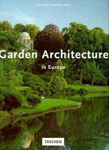 9783822805404: Garden Architecture in Europe 1450-1800: From the Villa Garden of the Italian Renaissance to the English Landscape Garden
