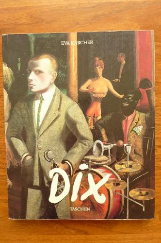 Otto Dix 1891 - 1969: Me haré famodo o tristemente célebre - Karcher, Eva