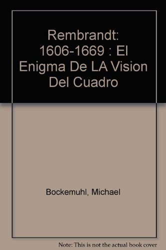 9783822806654: Rembrandt: 1606-1669 : El Enigma De LA Vision Del Cuadro