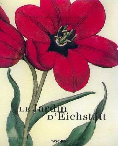 9783822807941: Les jardins d'Eichsttt : l'herbier de Basilius Besler