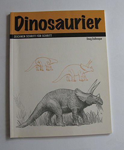 Beispielbild fr Zeichnen Schritt fr Schritt, Dinosaurier zum Verkauf von medimops