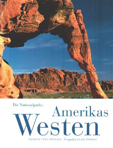 Beispielbild fr Die Nationalsparks. Amerikas Westen zum Verkauf von medimops