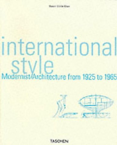 9783822812297: International Style: Modernist Architecture from 1925 to 1965