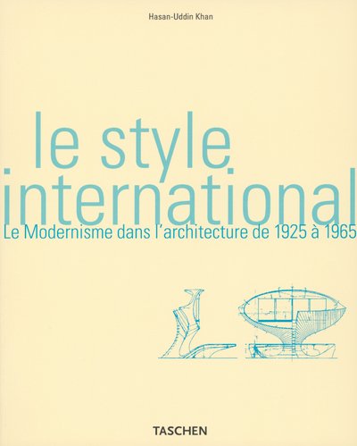 9783822812303: LE STYLE INTERNATIONAL - LE MODERNISME DANS LARCHITECTURE: AD