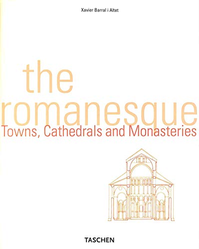 Imagen de archivo de The Romanesque: Towns, Cathedrals and Monasteries a la venta por James F. Balsley, Bookseller