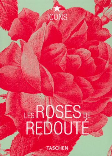 Redoute s Roses - Redoute, Pierre-Joseph