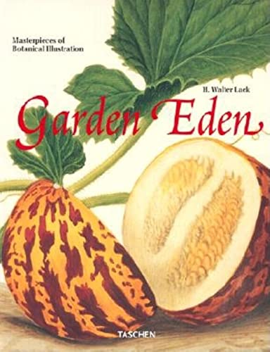 Imagen de archivo de Garden Eden: Meisterwerke Der Botanischen Illustration = Garden Eden: Masterpieces of Botanical Illustration = Un Jardin D'Eden: Chefs-D'oeuvre De L'Illustration Botanique a la venta por B-Line Books