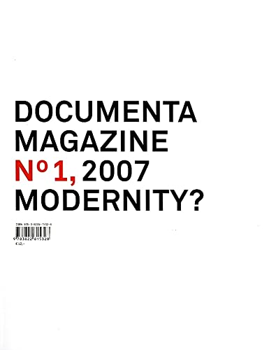 9783822815328: Documenta 12 magazine. Ediz. illustrata. Modernity? (Vol. 1) (Varia)