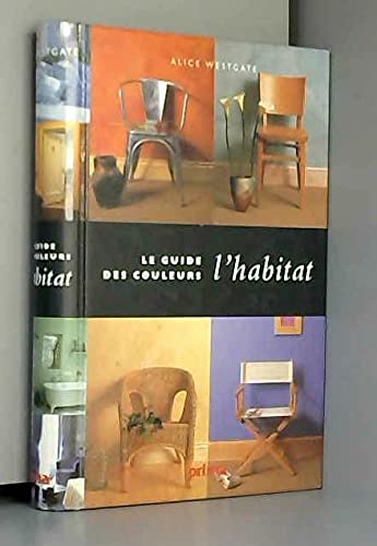 Stock image for L'habitat : Le guide des couleurs for sale by Ammareal
