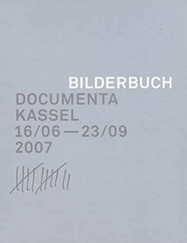 Stock image for Bilderbuch: Documenta Kassel 16/06-23/09 2007 for sale by Ammareal