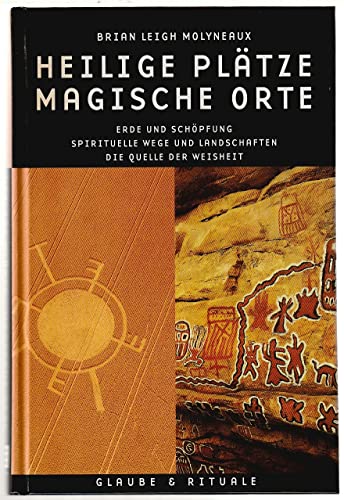 Heilige PlÃ¤tze, magische Orte. (9783822817179) by Molyneaux, Brian Leigh